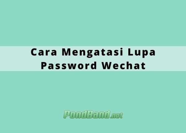 Cara nak tahu password wechat orang lain