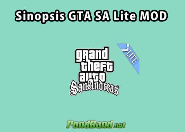 Kelebihan Grand Theft Auto San Andreas Lite Full MOD